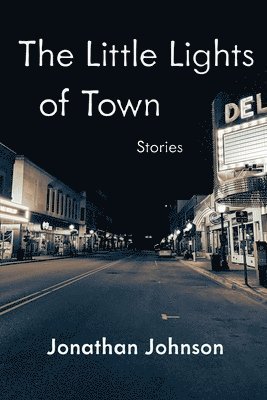 Jonathan Johnson - Little Lights of Town, Häftad
