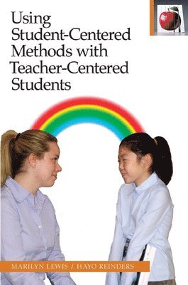 bokomslag Using Student-Centered Methods with Teacher-Centered Students
