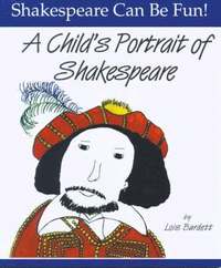 bokomslag Child's Portrait of Shakespeare: Shakespeare Can Be Fun