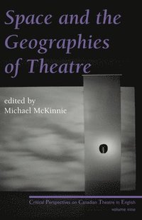 bokomslag Space and the Geographies of Theatre