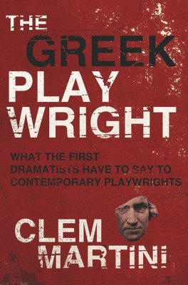 Clem Martini - Greek Playwright, Häftad. Tillgänglighet: Tillfälligt slut