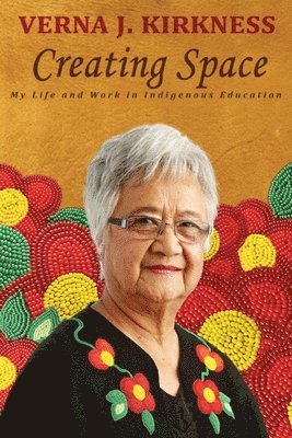 Verna J. Kirkness - Creating Space, Inbunden. Tillgänglighet: Lägg i varukorg
