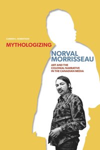 bokomslag Mythologizing Norval Morrisseau