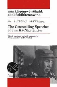 bokomslag The Counselling Speeches of Jim Ka-Nipitehtew