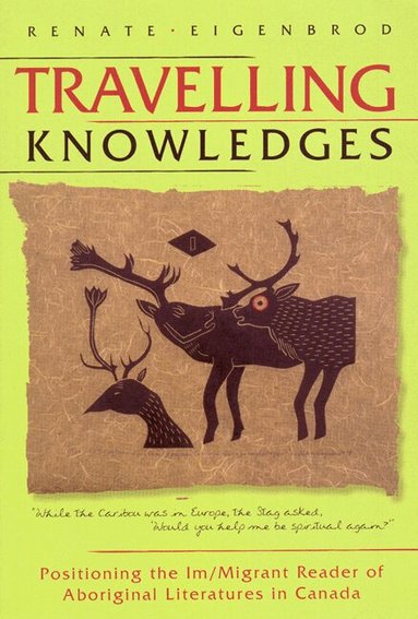 Renate Eigenbrod - Travelling Knowledges, Häftad