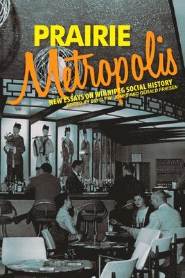 Esyllt W. Jones, Gerald Friesen, Esyllt W Jones - Prairie Metropolis, Häftad