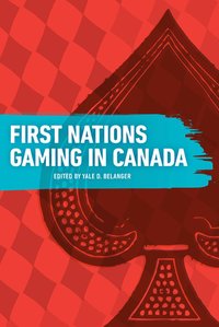 bokomslag First Nations Gaming in Canada