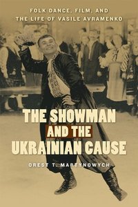 bokomslag The Showman and the Ukrainian Cause