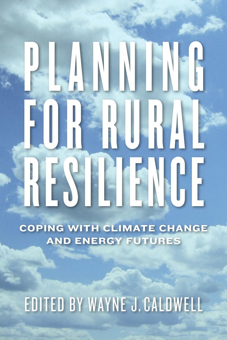 Wayne J. Caldwell, Wayne J Caldwell - Planning for Rural Resilience, Häftad