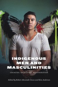bokomslag Indigenous Men and Masculinities