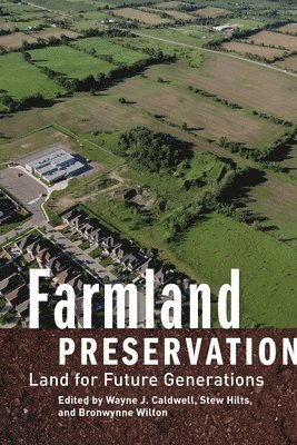 Wayne J. Caldwell, Stew Hilts, Bronwynee Wilton, Wayne J Caldwell, Bronwynne Wilton - Farmland Preservation, Häftad