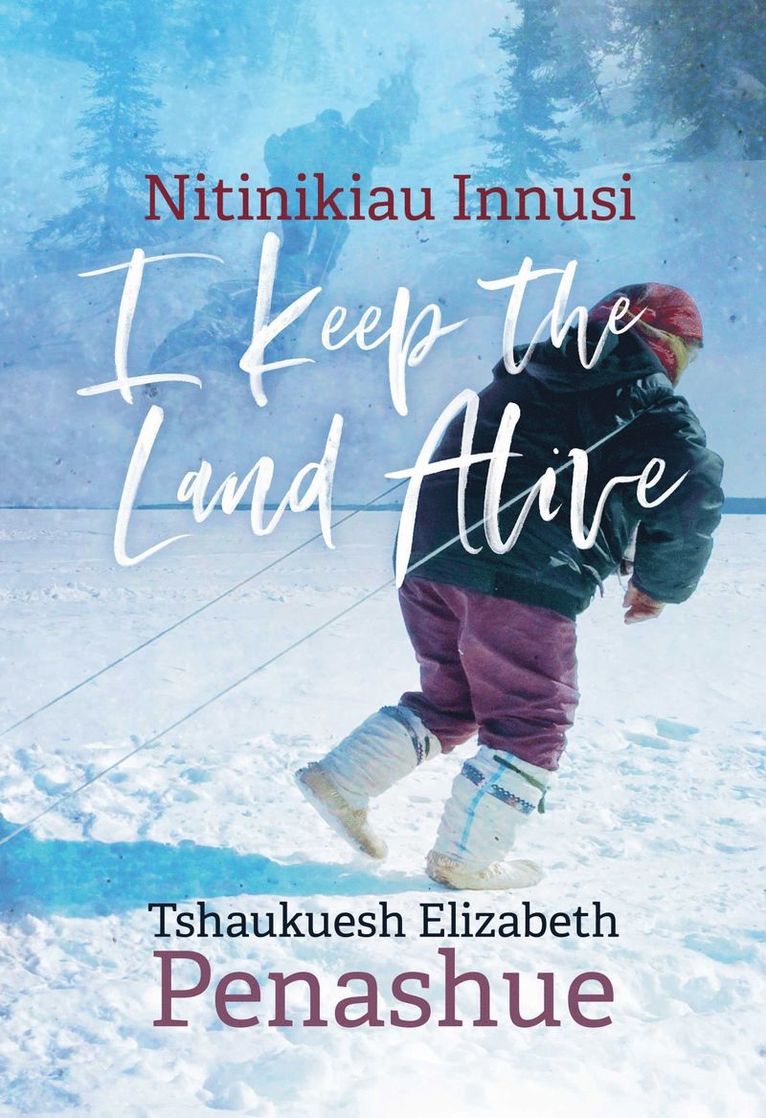 Tshaukuesh Elizabeth Penashue, Elizabeth Yeoman - Nitinikiau Innusi, Häftad
