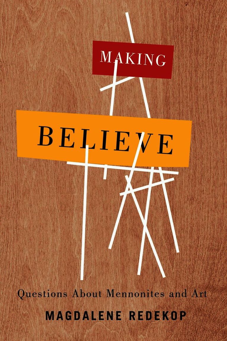 Magdalene Redekop - Making Believe, Inbunden