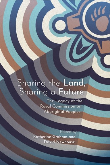 Katherine Graham, David Newhouse - Sharing the Land, Sharing a Future, Inbunden