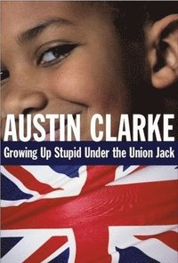bokomslag Growing Up Stupid Under the Union Jack
