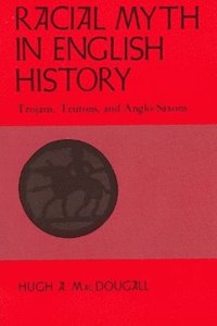 bokomslag Racial Myth in English History