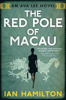 Ian Hamilton - The Red Pole of Macau: An Ava Lee Novel: Book 4, Häftad