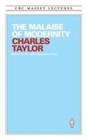 Charles Taylor - Malaise of Modernity, Häftad