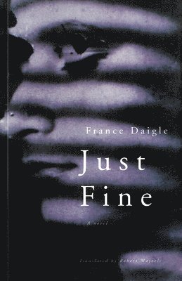 France Daigle - Just Fine, Häftad