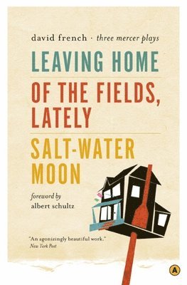 David French - Leaving Home, Of the Fields, Lately, and Salt-Water Moon, Häftad
