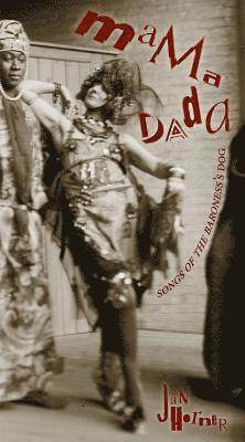Jan Horner - Mama Dada: Songs of the Baroness's Dog, Häftad