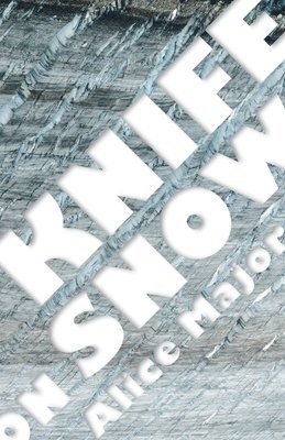 Alice Major - Knife on Snow, Häftad