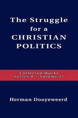 bokomslag Struggle For A Christian Politics