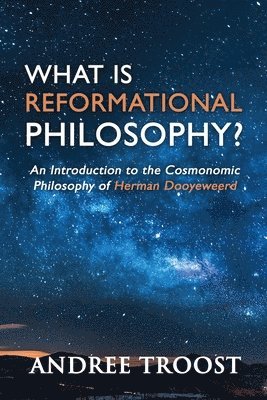 bokomslag What Is Reformational Philosophy?