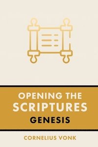 bokomslag Opening the Scriptures