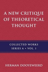 bokomslag A New Critique of Theoretical Thought, Vol. 1