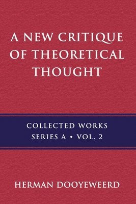 A New Critique of Theoretical Thought, Vol. 2 1