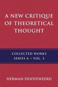 bokomslag A New Critique of Theoretical Thought, Vol. 3