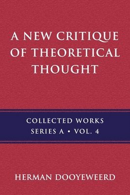 A New Critique of Theoretical Thought, Vol. 4 1