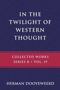 bokomslag In the Twilight of Western Thought