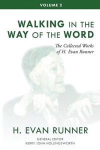bokomslag The Collected Works of H. Evan Runner, Vol. 2