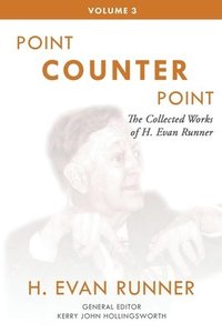 bokomslag The Collected Works of H. Evan Runner, Vol. 3