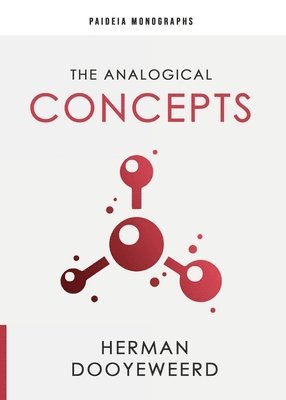 Herman Dooyeweerd, Steven R Martins - Analogical Concepts, Häftad