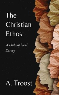 bokomslag Christian Ethos