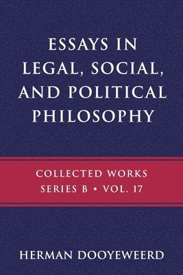 Herman Dooyeweerd - Essays in Legal, Social, and Political Philosophy, Häftad