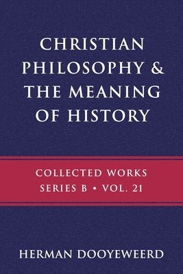 Christian Philosophy & the Meaning of History 1