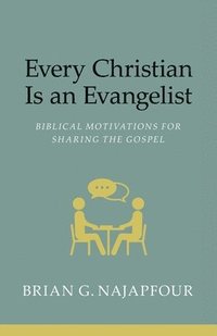 bokomslag Every Christian Is An Evangelist