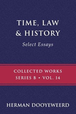 Herman Dooyeweerd - Time, Law & History, Häftad