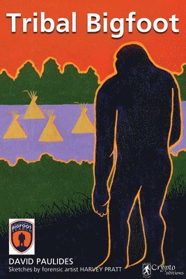 David Paulides, Harvey Pratt - Tribal Bigfoot, Häftad. Tillgänglighet: Lägg i varukorg