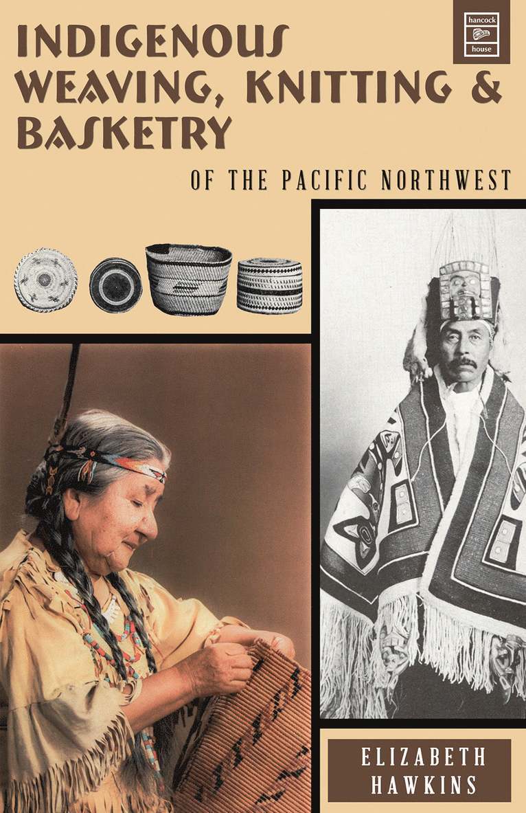 Elizabeth Hawkins - Indigenous Weaving, Knitting and Basketry, Häftad