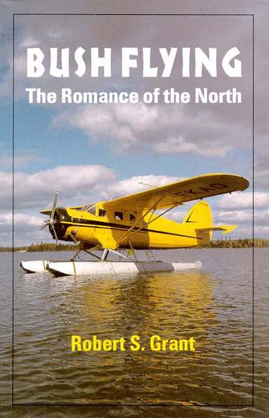 Robert Grant - Bush Flying, Häftad