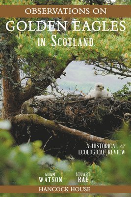 Adam Watson, Stuart Rae - Observations on Golden Eagles in Scotland, Inbunden