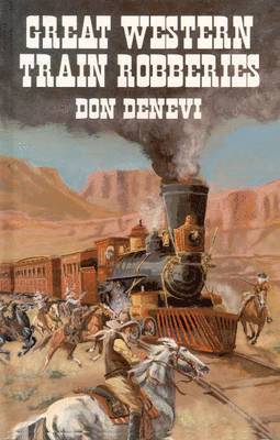 Don DeNevi - Great Western Train Robberies, Häftad