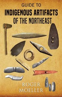 bokomslag Guide to Indigenous Artifacts of the Northeast