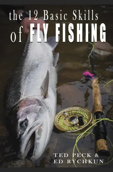 Ted Peck, Ed Rychkun - 12 Basic Skills of Fly Fishing, Häftad