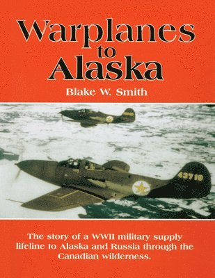 Warplanes to Alaska 1